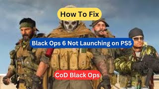 How to Fix CoD Black Ops 6 Not Launching on PS5  Fix Black Ops 6 Wont Launch on PS5 [upl. by Nnayllas]