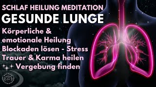 Heile amp stärke deine Lunge im Schlaf  Blockaden  Trauer  Karma  Vergebung 💫 Meditation  Chakra [upl. by Arahk]