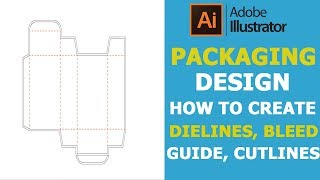 Packaging Design In Adobe Illustrator  How To Create Dielines Bleed Guide amp Cut Lines [upl. by Parke]