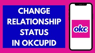 How to Change Your Relationship Status in OkCupid EASY [upl. by Durkee612]