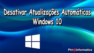 Windows 10 Como desativar atualizações automáticas do Windows Update [upl. by Naeruat]