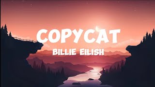 Billie Eilish  Copycat lyrics [upl. by Jeb]