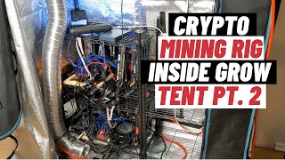 Crypto Mining Rig inside Grow Tent  Part 2 [upl. by Mooney286]