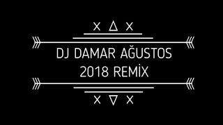 DJ DAMAR AĞUSTOS 2018 REMİX  Mixed Live Set [upl. by Iveel]