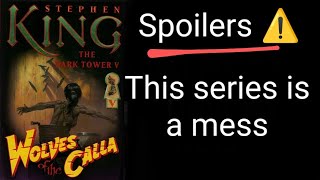 The Dark Tower V Wolves of the Calla 2003  Stephen King  SPOILERS book review [upl. by Aivek]