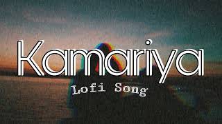 Kamariya Mitron  Slowed And Reverb  Darshan Raval  Dj Chetas  Lofi•99 music [upl. by Nakre795]