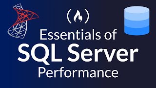 SQL Server Performance Essentials – Full Course [upl. by Eceryt]