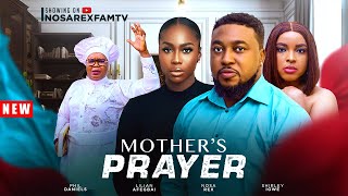 MY MOTHERS PRAYER Full Movie NOSAREXFAMTV Nosa Rex Lilian Afegbai Shirley Igwe Phil Daniels [upl. by Ashley]