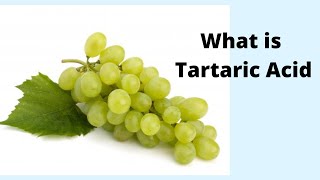 What is Tartaric Acid [upl. by Gottuard608]