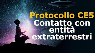 Protocollo CE5 per contattare entità extraterrestri [upl. by Ludovika]