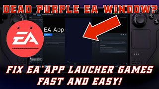 Steam Deck EA AppGames Dead PurpleBlue Window Five Minute Fix [upl. by Thissa]