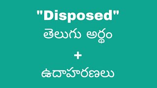 Disposed meaning in telugu with examples  Disposed తెలుగు లో అర్థం meaningintelugu [upl. by Yokoyama839]