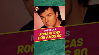 10 Músicas ROMÂNTICAS dos ANOS 80  Quais são as MELHORES pra você [upl. by Ytsenoh]