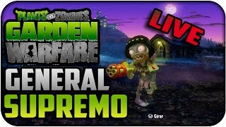 LIVE con quotGENERAL SUPREMOquot  PvZ Gameplay online  PvZGarden Warfare  Funny Moments  NinyHD [upl. by Kilmarx]