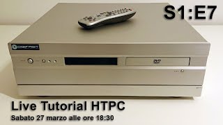 Tutorial HTPC  settima puntata [upl. by Hannan636]