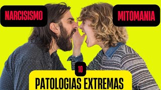 LAS PATOLOGIAS MAS EXTREMAS NARCISISMO MITOMANIA TOC y mas [upl. by Noillid348]