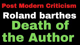 Roland Barthes Death of the Author II Summary and Analysis ll Postmodern Criticism II UGC NET JRF [upl. by Nashoma]