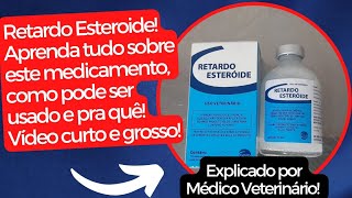 Retardo Esteroide tudo sobre esse medicamento pra quê usar e como Quais os benefícios [upl. by Notloc709]