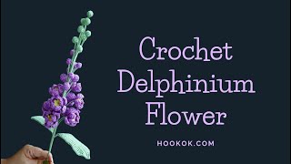 Crochet Delphinium Flower [upl. by Meit]