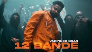 12 Bande Varinder Brar  Official video Varinder Brar  6 sajje khabbe [upl. by Sibel242]