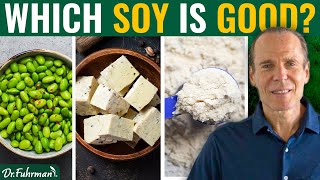 What Soy Products Are Good for You  Nutritarian Diet  Dr Joel Fuhrman [upl. by Leasim]