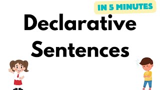 Declarative Sentences in 5 Minutes Learn with Examples [upl. by Airotkciv]