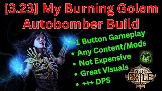 323 My Burning Golem Autobomber Necromancer Build on POE  Great for Affliction Juice [upl. by Fillender]