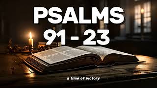 Psalms 91 And Psalms 23 The Two Most Powerful Prayer In The Bible [upl. by Snevets]