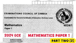 PART 2  Mathematics Paper 1 GCE 2024 2024GCE [upl. by Partan796]