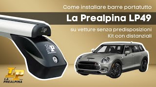 Come installare barre portatutto La Prealpina LP49 su vetture senza predisposizioni [upl. by Tiebold]