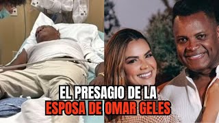 La esposa de Omar Geles ¿Sabía qué pasaría algo se despidió del cantante Descubre las pruebas 😱😳 [upl. by Lexine]