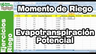 Cálculo MOMENTO de RIEGO 💧🌱 EVAPOTRANSPIRACIÓN POTENCIAL  parte 3 de 8 [upl. by Frear]