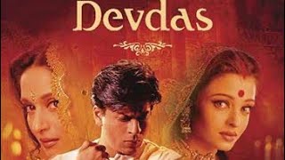 Devdas Full movie Bollywood super hit movie Shah Rukh khan Aishwarya Rai Madhuri Dixit [upl. by Cleodal]