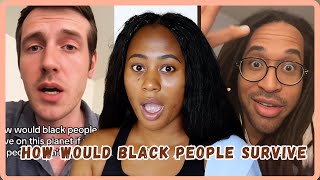 How Would Black People Survive Without White People  Must Watch [upl. by Cherish]