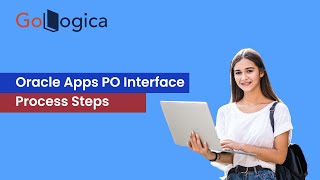 Oracle Apps Purchase Order Inbound Interface Process  GoLogica [upl. by Jovitta]