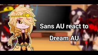 Sans AUs react to Dream AUs lazy [upl. by Picardi958]