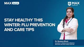 Stay Healthy This Winter Flu Prevention and Care Tips  Dr Ranjana Bhatt  Max Hospital Bhatinda [upl. by Groves732]