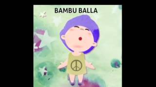 Bambu balla [upl. by Je]