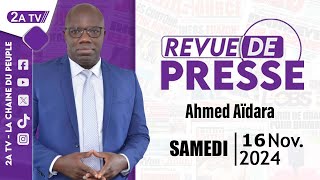 Revue de presse Ahmed Aïdara du Samedi 16 Novembre 2024 [upl. by Ott]