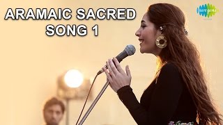 Abeer Nehme Aramaic Sacred Song 1 World Sufi Spirit Festival  Live Recording [upl. by Reiss638]