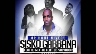 DJ LEO FEAT CHOUCHOU BB SALVADOR ET DJ MIX  RÉALISE TES RÊVES SISKO GABBANA [upl. by Hannasus]