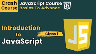 JavaScript Course class 1  What is JavaScript  Javascript Crash Course [upl. by Brynn]