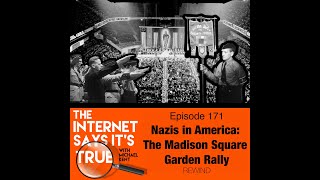 Episode 171 Nazis in America The Madison Square Garden Rally  Rewind [upl. by Anna-Diana]