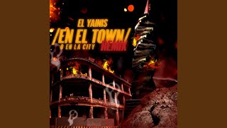 En El Town O En La City Remix [upl. by Eugnimod]