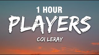 1 HOUR Coi Leray  Players Lyrics [upl. by Aros]