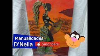 Cuadro de Africana con Textura y Gasa Parte 3 By quotTaller Nella 2019quot [upl. by Claudina]