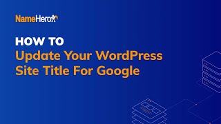 How To Update Your WordPress Site Title For Google [upl. by Aisyla]