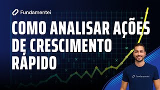 Como Analisar AÇÕES de crescimento RÁPIDO 🚀 [upl. by Gnen]