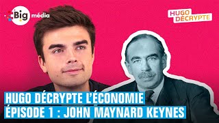 Hugo Décrypte léconomie  John Maynard Keynes 1 [upl. by Ahtel431]