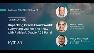 Unpacking Oracle Cloud World Everything You Need to Know with Pythian’s Oracle ACE Panel [upl. by Guzel]